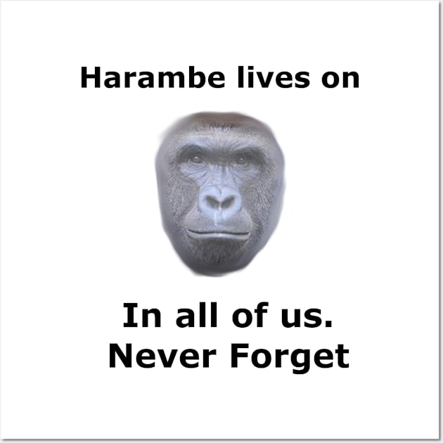 Harambe lives on Wall Art by harambism